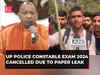 UP Police Constable Exam 2024 cancelled due to paper leak; CM Yogi promises re-exam within 6 months