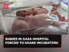 Israel-Hamas war: Babies in Gaza hospital forced to share incubators