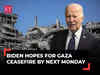 Biden hopes for Gaza ceasefire by next week: 'We're close, we're not done yet'