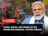 PM Modi in Tamil Nadu I LIVE | Culmination of Annamalai's En Mann En Makkal Yatra