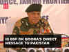 IG BSF's direct message to Pakistan: 'Let border area farmers cultivate their crops, else...'