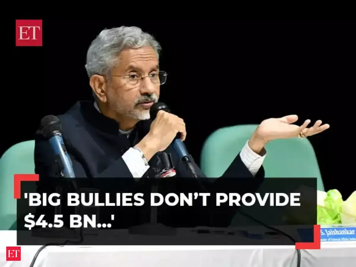 EAM Jaishankar: EAM Jaishankar reacts sharply to ‘India being a bully’ barb: 'Big bullies don’t provide $4.5 bn...' - The Economic Times Video | ET Now