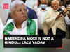 'Narendra Modi is not a Hindu...': Lalu Yadav lashes out at PM in Jan Vishwas rally