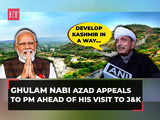 Ghulam Nabi Azad appeals to PM Modi ahead of his visit to J&K, 'Develop Kashmir in a way…'