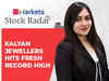 Stock Radar: Kalyan Jeweller a play on rise in women participation in workforce, says Shivangi Sarda