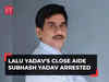 Bihar: ED arrests Lalu Prasad's close aide Subhash Yadav in sand mining case