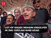 Lot of issues remain unsolved in J&K: DPAP Chief Ghulam Nabi Azad