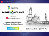 SIDBI ET MSME Conclave: Last session in Aurangabad on March 19 to focus on cluster development and improving MSME competitiveness