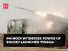 PM Modi witnesses power of Made-in-India multi-barrel rocket launcher ‘Pinaka’ in Pokhran