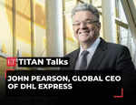 Friendshoring, nearshoring more hype; India's rapid emergence shows changes in globalisation: John Pearson, DHL Express | ET Titan Talks