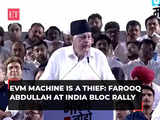 EVM machine is a thief, will remove it when our govt comes: Farooq Abdullah at INDIA bloc rally
