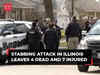 Stabbing attack in Illinois: Four killed and seven wounded, a suspect in custody