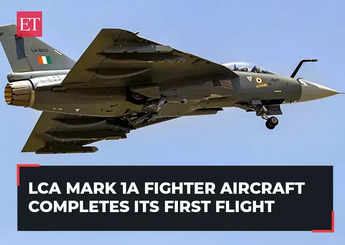 LCA Mark 1A fighter aircraft completes its first flight in Bengaluru