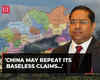 'China may repeat its baseless claims...': India lambasts Beijing on Arunachal Pradesh