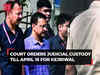 Liquor policy scam: Court orders judicial custody till April 15 for Delhi CM Arvind Kejriwal