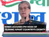 Sonia Gandhi's sharp attack on PM Modi: Democracy subjected to 'cheerharan'