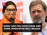 'Many like you have come and gone, Hindustan was, is, and will remain': Irani targets Rahul Gandhi