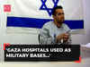 Israel-Hamas War Day 186: IDF claims IJ spokesman confessed Gaza hospitals used as military bases