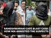 Rameshwaram café blast case: How NIA arrested the suspects, Karnataka HM explains sequence of events