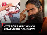 Yoga Guru Baba Ramdev asks people to vote for party 'which establishes Ramrajya' in country, amid SC scrutiny