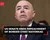 US Senate dismisses two articles of impeachment against Homeland Security secretary, ends trial