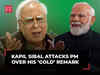 Kapil Sibal attacks PM Modi over his ‘gold’ remark on Congress, says 'ECI should issue notice...'