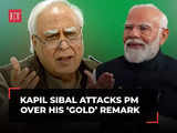 Kapil Sibal attacks PM Modi over his ‘gold’ remark on Congress, says 'ECI should issue notice...' 1 80:Image