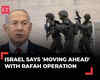 Gaza War: Israel 'moving ahead' with Rafah operation; defies Egypt's warning