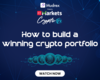 Crypto TV | How to build a winning crypto portfolio