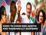 Congress to end Amethi and Raebareilly suspense, to announce candidates in 'next 24-30 hours'