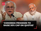 Congress will increase reservation quota beyond 50 percent, claims Jairam Ramesh