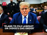 Hush money trial: Donald Trump says his team plans to file lawsuit on judge's gag order