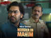 Ashutosh Rana & Vijay Raaz's 'Murder In Mahim' to hit JioCinema this May