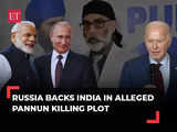 Russia backs India, dismisses US' allegations of India's role in Pannun assassination plot
