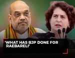 I want to ask Amit Shah, what has BJP done for Raebareli: Priyanka Gandhi Vadra