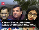 Sanjay Singh confirms assault on Swati Maliwal, says Kejriwal's aide 'misbehaved' with AAP MP