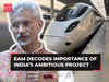 'What’s special in bullet train...', EAM Jaishankar decodes importance of India’s ambitious project