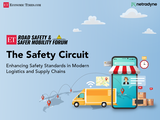 ET Road Safety & Safer Mobility Forum 2024: Steering a smarter, safer, and sustainable supply chain by accelerating safety tech in logistics