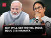 Modi is not coming..., will provide outside support to INDIA bloc, says Mamata Banerjee