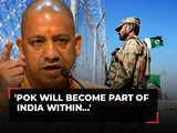'PoK will become part of India within…' CM Yogi Adityanath’s big claim on PM Modi’s third term