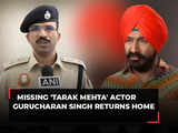 Missing 'Tarak Mehta' actor Gurucharan Singh returns home, Delhi Police says 'He was on a spiritual tour...'