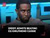 Diddy admits beating ex-girlfriend Cassie, says he's sorry, calls his actions 'inexcusable'