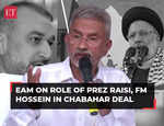 'Unfortunately they died…', EAM Jaishankar recalls role of Iranian President Raisi, FM Hossein in Chabahar deal