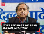'400 paar a fantasy, tough for BJP to replicate 2019 election results': Congress' Shashi Tharoor
