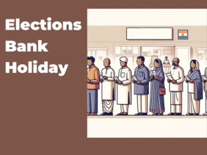 Elections Bank Holiday