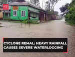 Cyclone Remal: Heavy rainfall causes severe waterlogging after cyclonic storm makes landfall