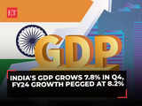 India's GDP grows 7.8% in Q4, FY24 growth pegged at 8.2%