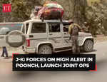 J-K: Security forces launch joint operations in Poonch to hunt down terrorists