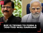 Modi 3.0: BJP are trying to form a 'Jod-tod wali sarkaar', says Sanjay Raut