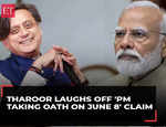 NDA 3.0: 'I said exit polls were wrong' Shashi Tharoor laughs off 'PM Modi   taking oath on June 8' claim